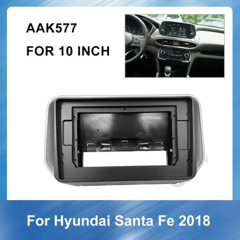 10 Inch Avto Radio namestitev GPS mp5 Plastičnih Fascijo Plošča okvir za Hyundai Santa Fe 2018 Posebne Dash Trim Kit Okvir Plošča