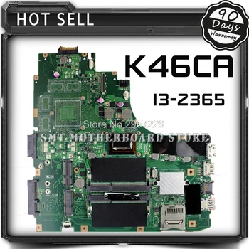 K46CA Prenosni računalnik z matično ploščo Za Mainboard Asus K46CM A46C REV2.0 Integriran z procesor i3-2365u na krovu Popolnoma Preizkušen Dobro Delo
