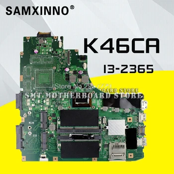 K46CA Prenosni računalnik z matično ploščo Za Mainboard Asus K46CM A46C REV2.0 Integriran z procesor i3-2365u na krovu Popolnoma Preizkušen Dobro Delo
