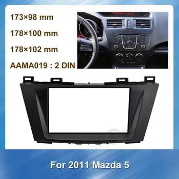 2 Din avtoradio Fascijo za Mazda 5 2011 Avto uspela DVD okvir nadzorna plošča Okvir Plošča Trim Kit Car Stereo Dash Audio Posnetek